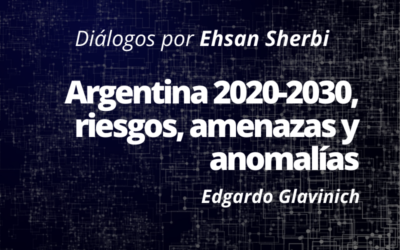 Argentina 2020-2030, riesgos, amenazas y anomalías