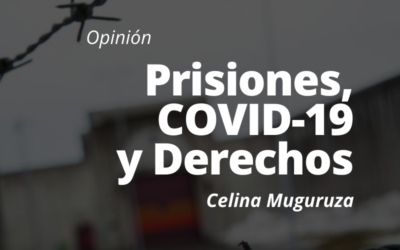 Prisiones, COVID-19 y Derechos