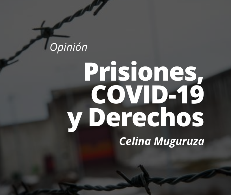 Prisiones, COVID-19 y Derechos