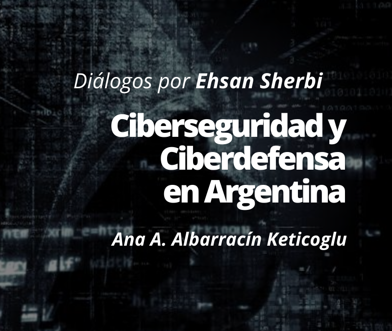 Ciberseguridad y Ciberdefensa en Argentina
