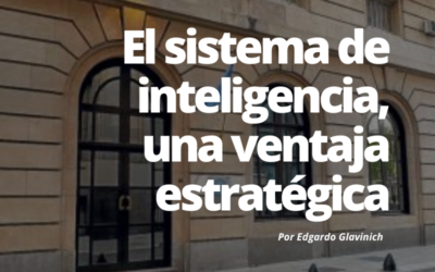 El sistema de inteligencia, una ventaja estratégica